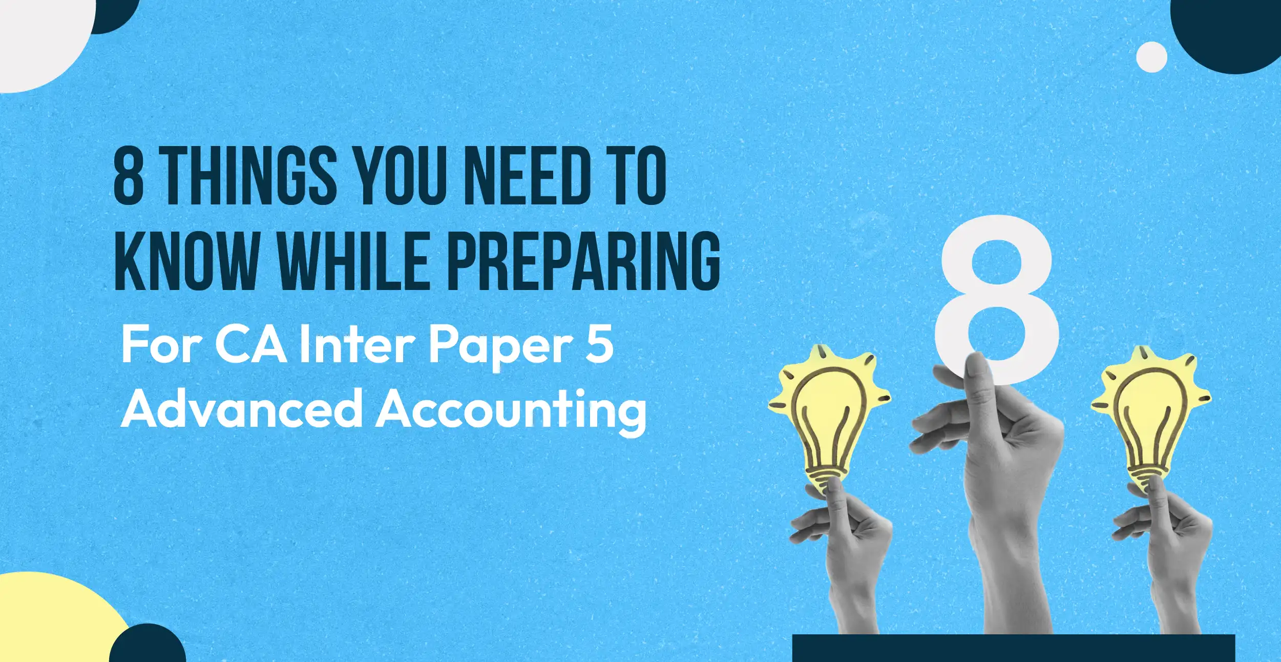 8 things you need to know about CA Inter Advanced Accounting